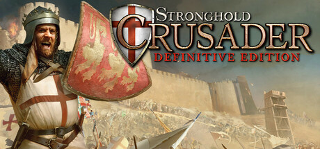 Stronghold Crusader Definitive Edition: The Ultimate RTS Experience